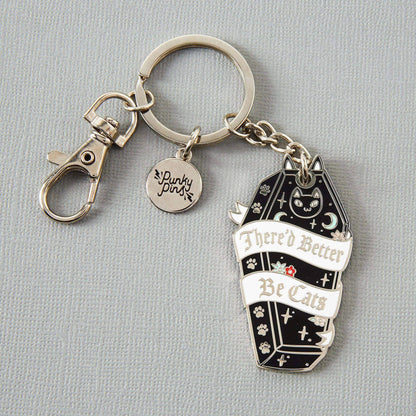 There Better Be Cats Enamel Keyring