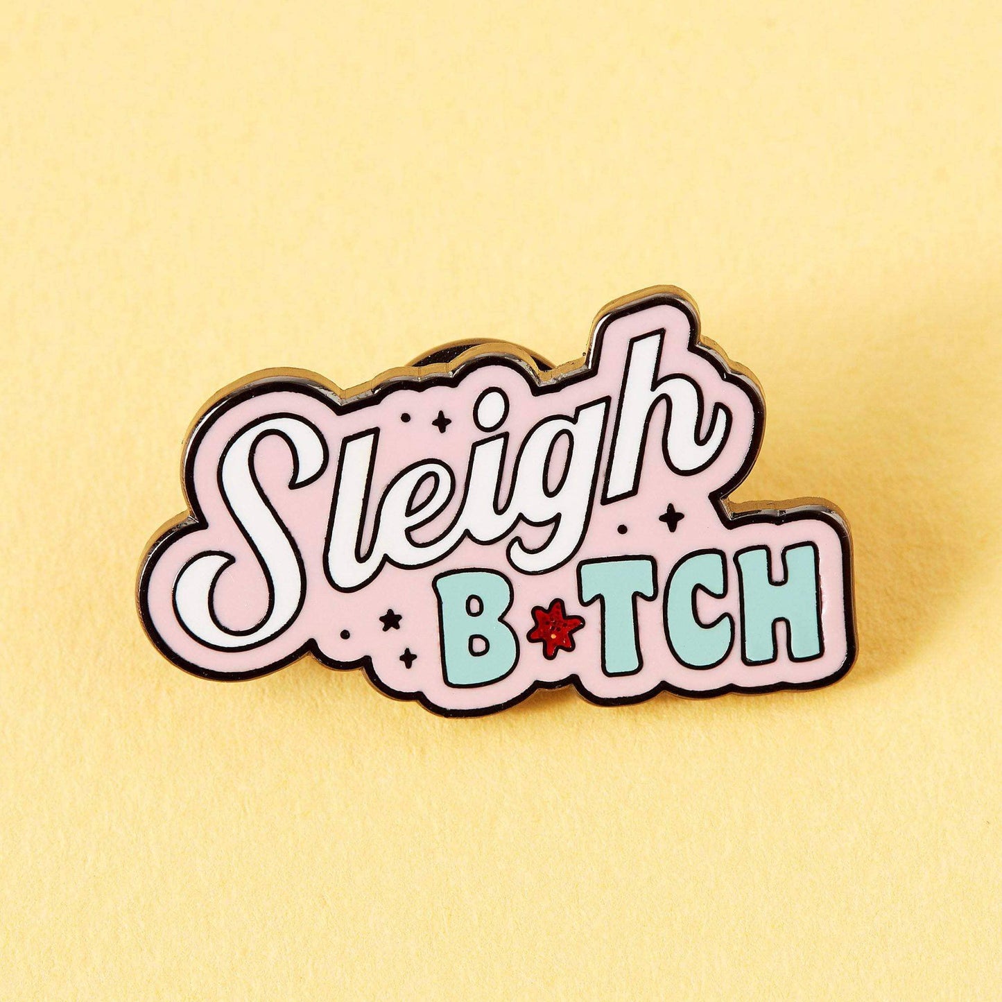 Sleigh Bitch Enamel Pin