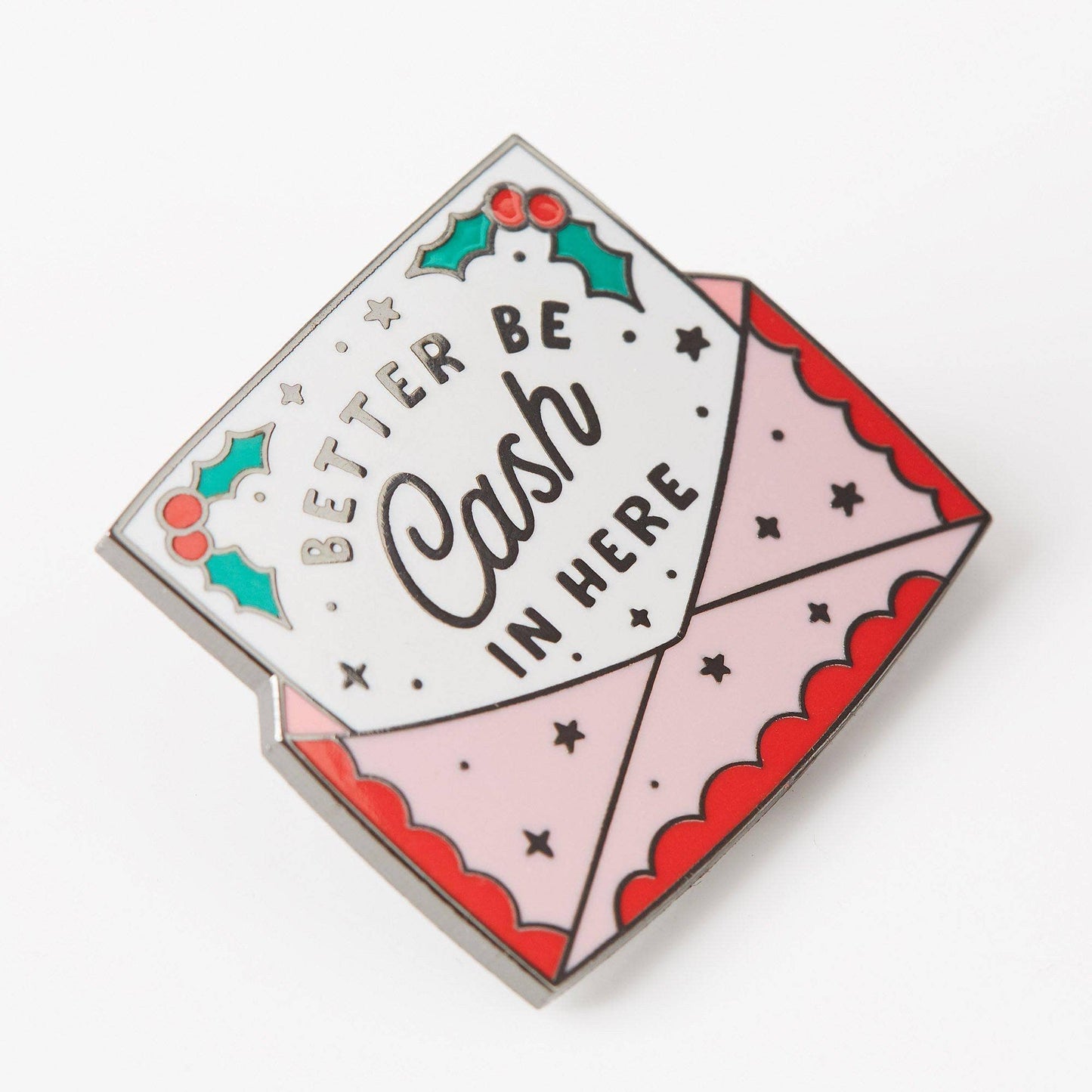 Better Be Cash In Here Enamel Pin