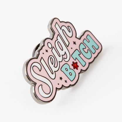 Sleigh Bitch Enamel Pin